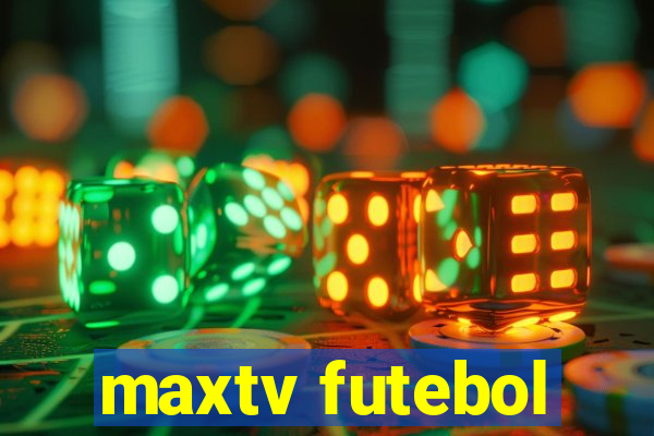 maxtv futebol